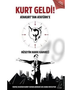 Kurt Geldi - Atakurt'tan Atatürk'e 
