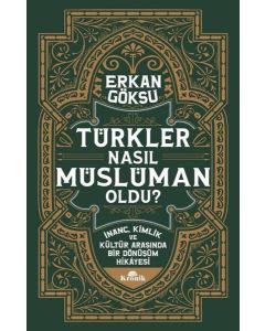 Türkler Nasıl Müslüman Oldu?