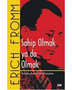 Sahip Olmak ya da Olmak