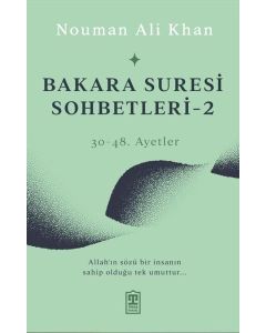 Bakara Suresi Sohbetleri 2 - 30-48.Ayetler 