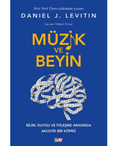 Müzik ve Beyin - Bilim, Duygu ve İyileşme Arasında Akustik Bir Köprü