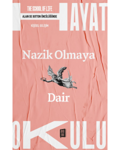 Hayat Okulu - Nazik Olmaya Dair
