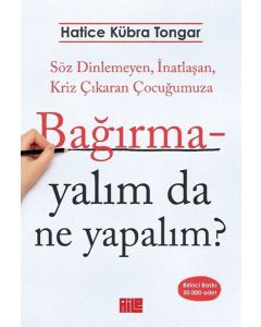 Bağırmayalım da Ne Yapalım? 