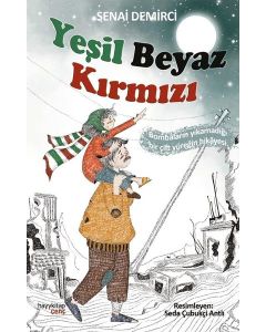 Yeşil Beyaz Kırmızı - Bombaların Yıkamadığı Bir Çift Yüreğin Hikayesi