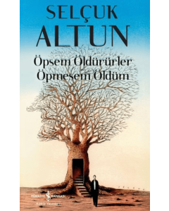 Öpsem Öldürürler Öpmesem Öldüm