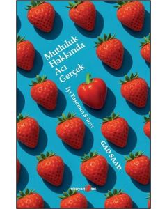 Mutluluk Hakkında Acı Gerçek - İyi Yaşamın 8 Sırrı