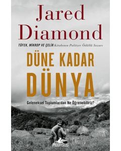 Düne Kadar Dünya - Geleneksel Toplumlardan Ne Öğrenebiliriz? 