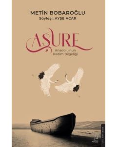 Aşure - Anadolu'nun Kadim Bilgeliği