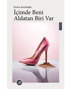 İçimde Beni Aldatan Biri Var
