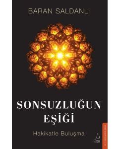 Sonsuzluğun Eşiği - Hakikatle Buluşma