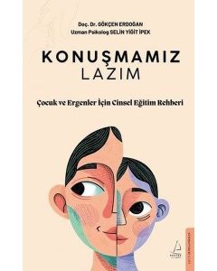 Konuşmamız Lazım - Çocuk ve Ergenler İçin Cinsel Eğitim Rehberi