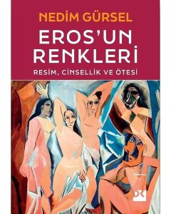 Eros'un Renkleri: Resim, Cinsellik ve Ötesi 