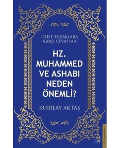 Hz. Muhammed ve Ashabı Neden Önemli? Deist Tuzaklara Karşı Cevaplar 