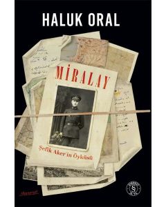 Miralay - Şefik Akerin Öyküsü