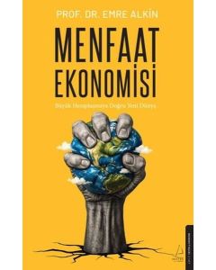 Menfaat Ekonomisi - Büyük Hesaplaşmaya Doğru Yeni Dünya  