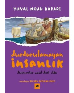 Durdurulamayan İnsanlık 3 - Düşmanlar Nasıl Dost Oldu