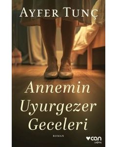 Annemin Uyurgezer Geceleri