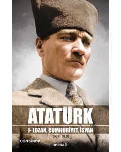 Atatürk 1 - Lozan Cumhuriyet İsyan 1923 - 1925