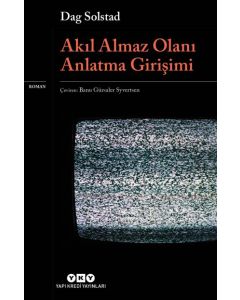 Akıl Almaz Olanı Anlatma Girişimi