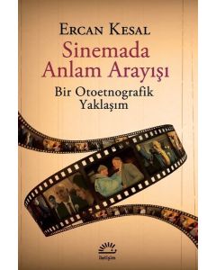 Sinemada Anlam Arayışı - Bir Otoetnografik Yaklaşım 