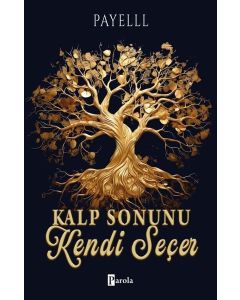Kalp Sonunu Kendi Seçer