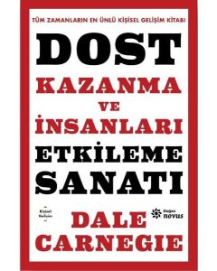 Dost Kazanma ve İnsanları Etkileme Sanatı