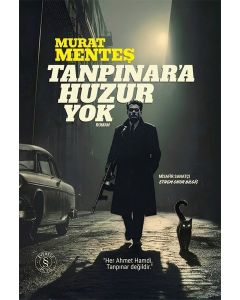 Tanpınar’a Huzur Yok