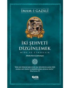 İki Şehveti Dizginlemek - Mide ve Cinsellik