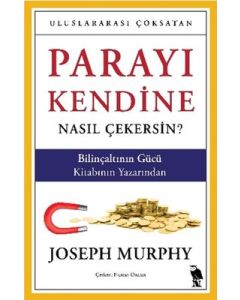 Parayı Kendine Nasıl Çekersin?