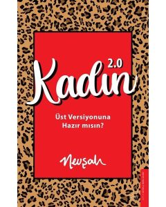 Kadın 2.0 - Üst Versiyonuna Hazır mısın?