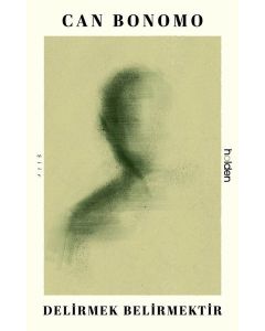 Delirmek Belirmektir