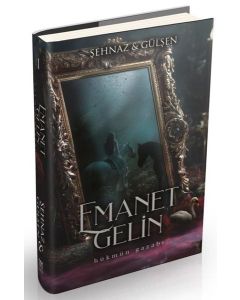 Emanet Gelin Cilt 1 - Hükmün Gazabı