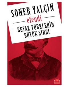 Efendi - Beyaz Türklerin Büyük Sırrı