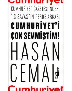 Cumhuriyet'i Çok Sevmiştim
