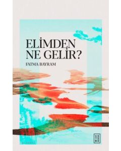 Elimden Ne Gelir