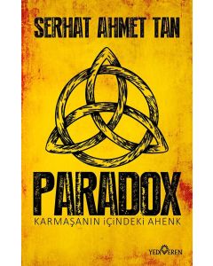 Paradox - Karmaşanın İçindeki Ahenk
