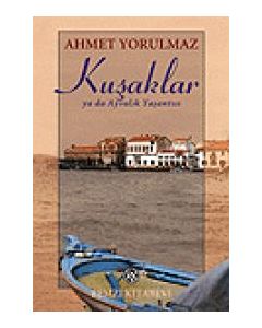 Kusaklar ya da Ayvalik Yasantisi