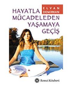 Hayatla Mücadeleden Yaşamaya Geçiş
