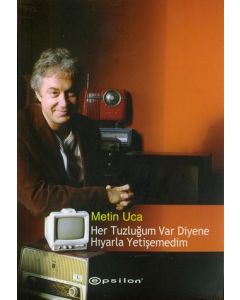 Her Tuzlugum Var Diyene...