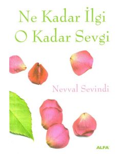 Ne Kadar Ilgi, O Kadar Sevgi