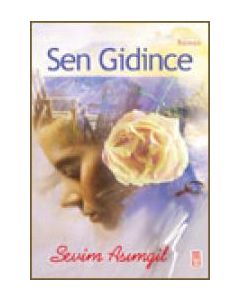 Sen Gidince