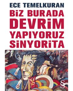 Biz Burada Devrim Yapıyoruz Sinyorita