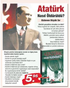 Atatürk Nasil Öldürüldü? Gizlenen Büyük Sir