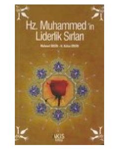 Hz. Muhammed'in Liderlik Sirlari
