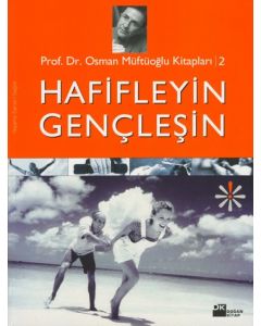 Hafifleyin, Gençleşin