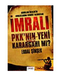 Imrali PKK'nin Yeni Karargahi mi?
