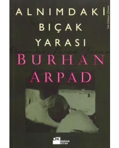 Alnımdaki Bıçak Yarası