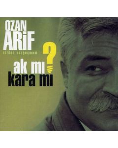 Ak mı Kara mı Ozan Arif