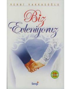 Biz Evleniyoruz -  Ömür boyu Sevgiyle Birlikte Yaşama Kitabı