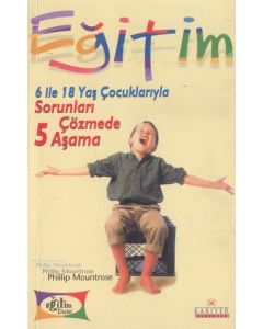 6 ile 18 Yaş Çocuklarıyla  Sorunları Çözmede 5 Aşama